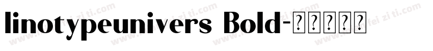 linotypeunivers Bold字体转换